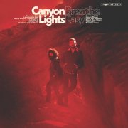 Canyon Lights - Breathe Easy (2025) [Hi-Res]