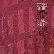 Katharina Weber - Woven Time (2008)