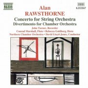 Rebecca Goldberg, Conrad Marshall, John Turner, Northern Chamber Orchestra, David Lloyd-Jones - Rawsthorne: Concerto for String Orchestra / Divertimento / Elegiac Rhapsody (1999)