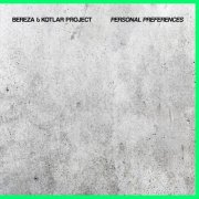 Bereza&Kotlar Project - Personal Preferences (2024)