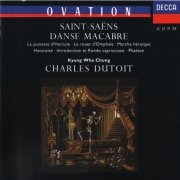 Kyung Wha Chung, Charles Dutoit - Saint-Saëns: Danse macabre, La Jeunesse D'Hercule, Le Rouet D'Omphale, Marche Héroique, Havanaise, Introduction de Rondo Capriccioso, Phaéton (1991) CD-Rip