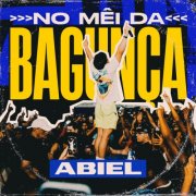 Abiel - No Mêi da Bagunça (2026) Hi-Res