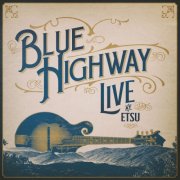 Blue Highway - Live at ETSU! A 30-Year Retrospective Event (Live) (2026) [Hi-Res]