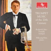 Roderick MacDonald - Trumpet Music of the 20th Century (2021)