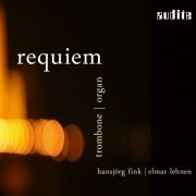 Hansjörg Fink & Elmar Lehnen - Requiem (Trombone & Organ [Seifert Organ, Kevelaer]) (2014) [Hi-Res]
