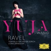 Yuja Wang - Ravel: Piano Concertos (2015) [Hi-Res]