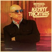 Kenny Thomas - Remixed: The Best Of Kenny Thomas (2024) [Hi-Res]