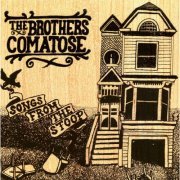 The Brothers Comatose - Songs from the Stoop (2010)