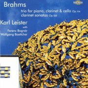 Karl Leister, Ferenc Bognár, Wolfgang Boettcher - Brahms: Clarinet Sonatas & Trio (1999)