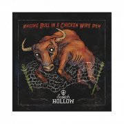 Scotch Hollow - Raging Bull in a Chicken Wire Pen (2015)