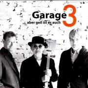 Garage 3 - Aber geil ist es auch (2019)