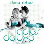 Deep Sisters - Ladies Deluxe (2013)