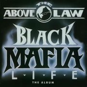 Above The Law - Black Mafia Life (1992)