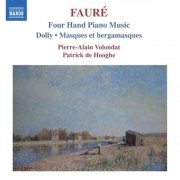 Patrick de Hooge, Pierre-Alain Volondat - Faure: Piano Music For Four Hands (2000)