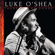 Luke O'Shea - There in the Ochre (2020)