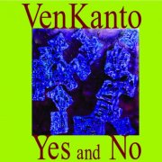 Venkanto - Yes And No (2024) [Hi-Res]