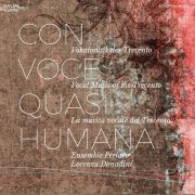 Ensemble Perlado, Lorenza Donadini - Con voce quasi humana (2017)