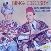 Bing Crosby - Going Hollywood Vol. 3: 1940-1944 (2001)