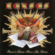 Kansas - There's Know Place Like Home (2009)