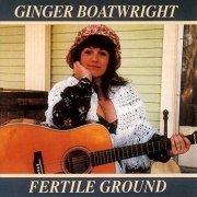 Ginger Boatwright - Fertile Ground (1991/2019)