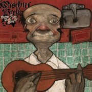 Mischief Brew - Songs From Under The Sink (2006)