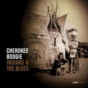 Various - Cherokee Boogie Indians & The Blues (2008)