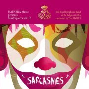 The Royal Symphonic Band of the Belgian Guides - Sarcasmes (2020)