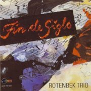 Rotenbek Trio - Fin de Siglo (2020)