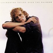 Livingston Taylor - Over The Rainbow (1973/1999)