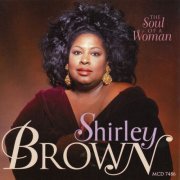 Shirley Brown - The Soul of a Woman (1997)