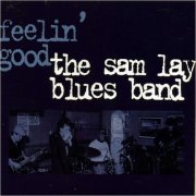 The Sam Lay Blues Band - Feelin' Good (2007) [CD Rip]