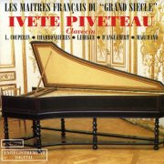 Ivete Piveteau - Clavecin: Les Maîtres Français Du Grand Siècle (2007)