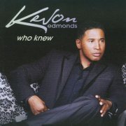 Kevon Edmonds - Who Knew (2009)