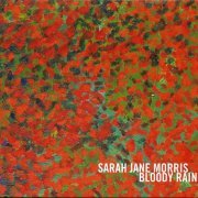 Sarah Jane Morris - Bloody Rain (2014) Lossless