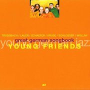 Young Friends - Great German Songbook (2005)