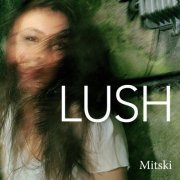 Mitski - Lush (2012) FLAC