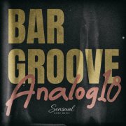 VA - Bar Groove Analog 18 (2026)