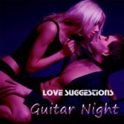 Love Suggestions - Guitar Night (2014)