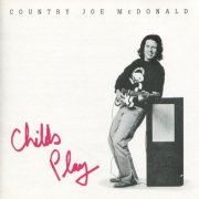 Country Joe McDonald - Child's Play (1983)