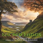 Darren Campbell Jenkins & Sandro Friedrich - Sacred Lands - Songs Played by Uilleann Pipes and Bagpipes (2025) Hi Res