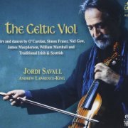 Jordi Savall & Andrew Lawrence-King ‎- The Celtic Viol (2009) [SACD]