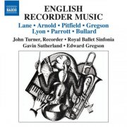 John Turner, Royal Ballet Sinfonia, Gavin Sutherland - English Recorder Music (2010)