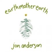 Jon Anderson - Earth Mother Earth (1997/2026) [Hi-Res]