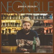 Joshua Hedley - Neon Blue (2022) [Hi-Res]