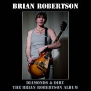Brian Robertson - Diamonds And Dirt (2026 Expanded Edition) (2011)