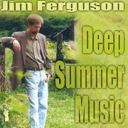 Jim Ferguson - Deep Summer Music (2000)