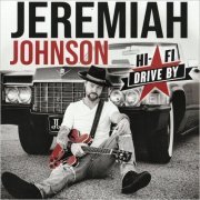 Jeremiah Johnson - Hi-Fi Drive By (2022) [CD Rip]