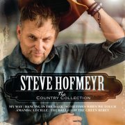 Steve Hofmeyr - The Country Collection (2018)