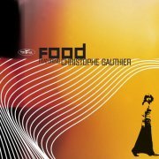 Christophe Gauthier - Food (2003/2019)