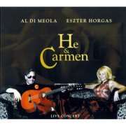 Al Di Meola & Horgas Eszter - He & Carmen (2008) CDRip